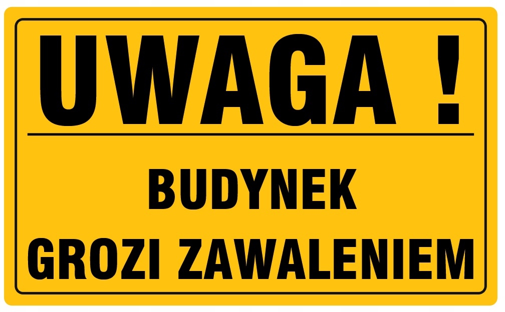 

Tabliczka Uwaga Budynek Grozi Zawaleniem 20x33 cm