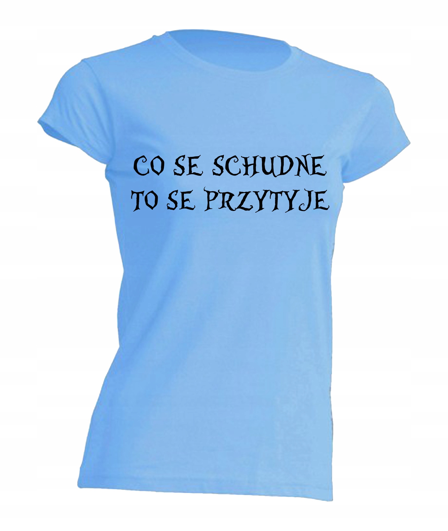 

Koszulka Co Se Schudne To Se Przytyje śmieszne Hit