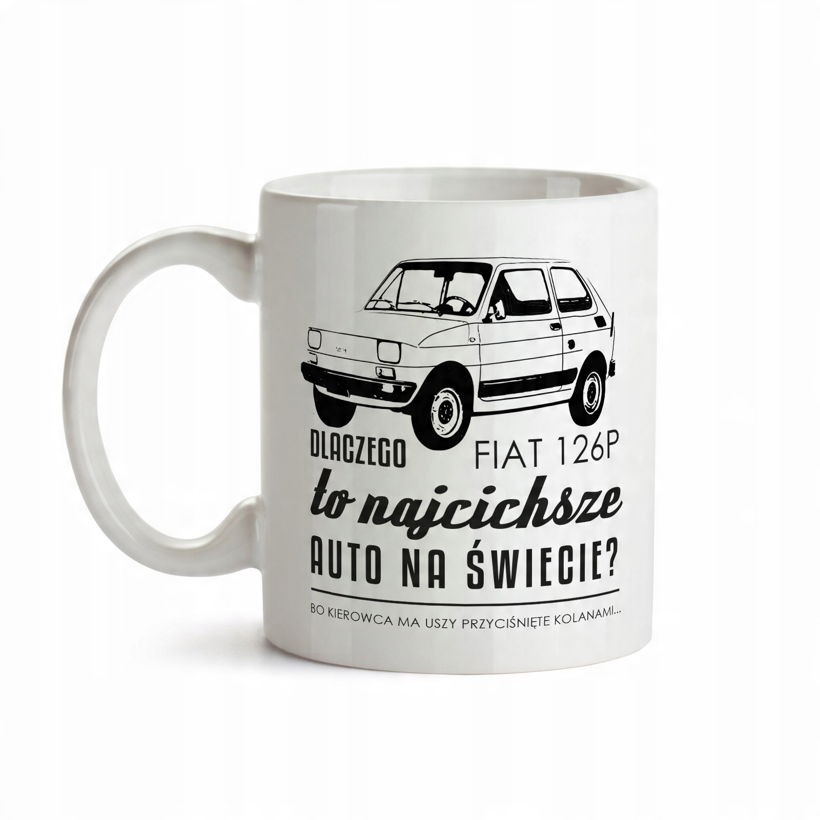 

Kubek zabawny Fiat 126P Maluch Najcichsze Auto