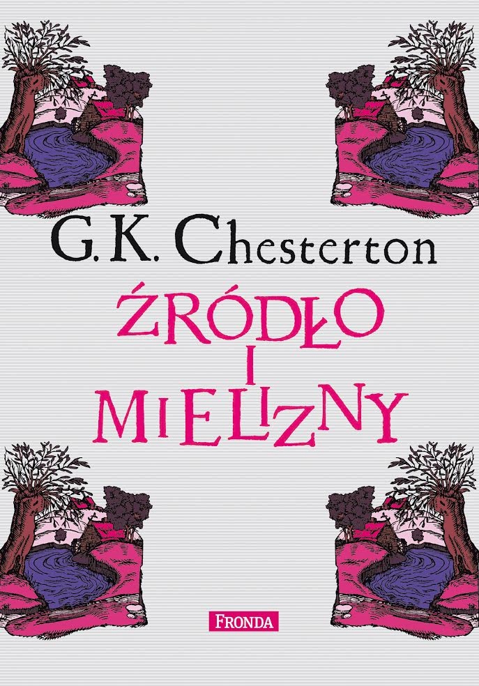 

Źródło i mielizny G.k. Chesterton