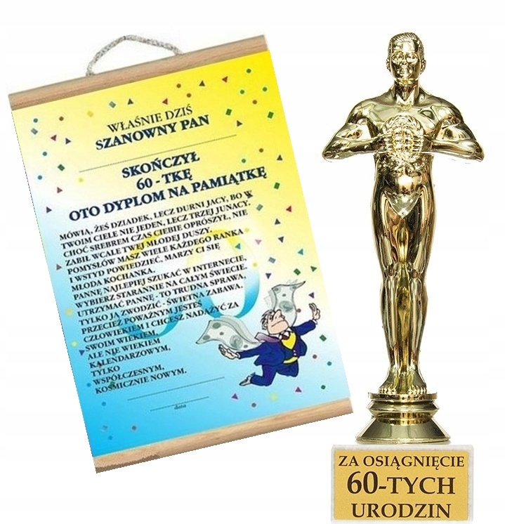 

Statuetka i Dyplom laurka 60 Urodziny Pana