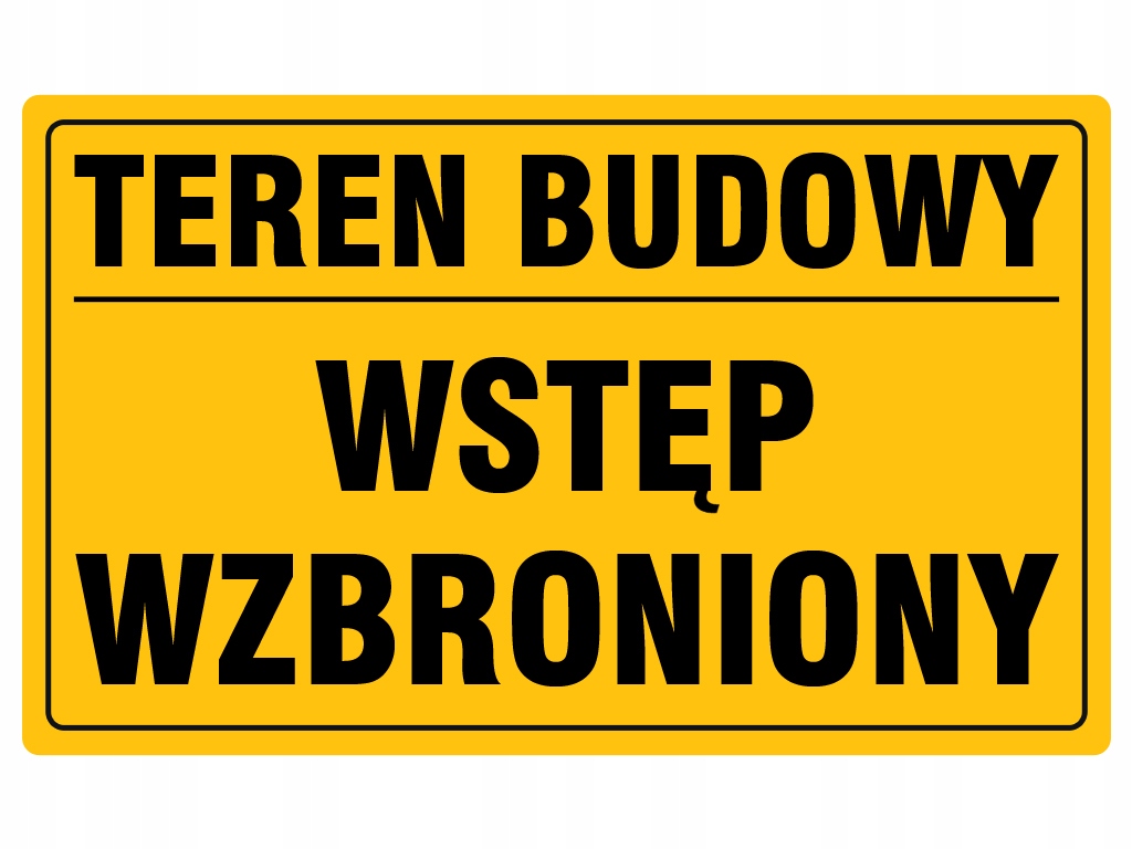 

Tablica Teren Budowy Wstęp Wzbroniony 20x33