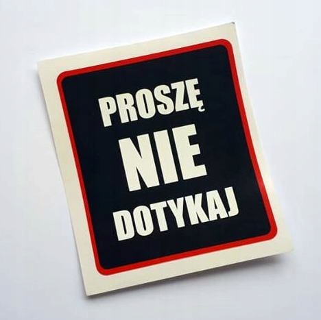 

Naklejka Proszę Nie Dotykaj