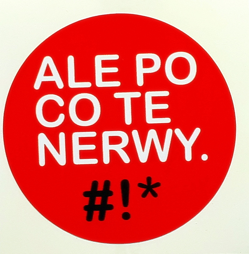

Ale Po Co Te Nerwy naklejka