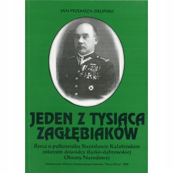 Obrona Slaska 1939 Jeden z tysiaca Zaglebiakow