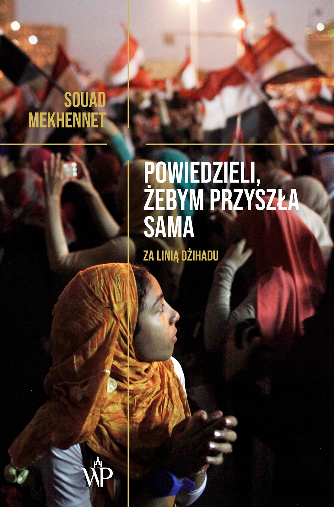

Powiedzieli, żebym przyszła sama Souad Mekhennet