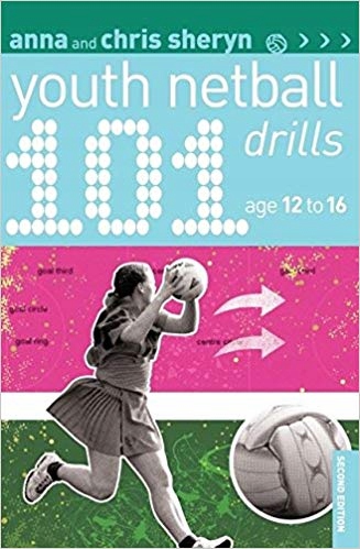101 Youth Netball Drills Age 12-16 Anna Sheryn