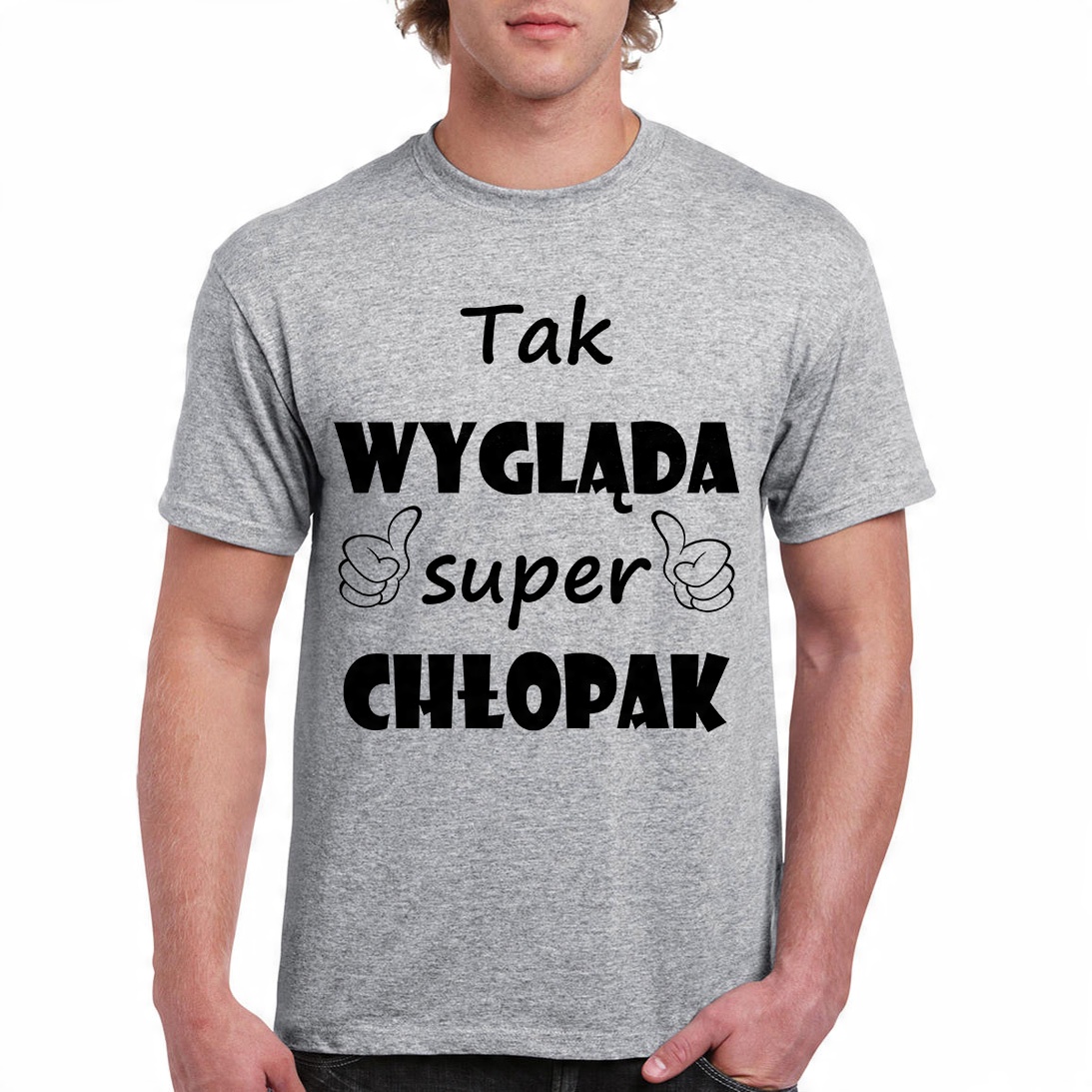 

Tak wygląda super chłopak na Dzień Chłopaka - M