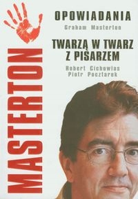 Masterton. Opowiadania. Twarzą w twarz z pisarzem Graham Masterton