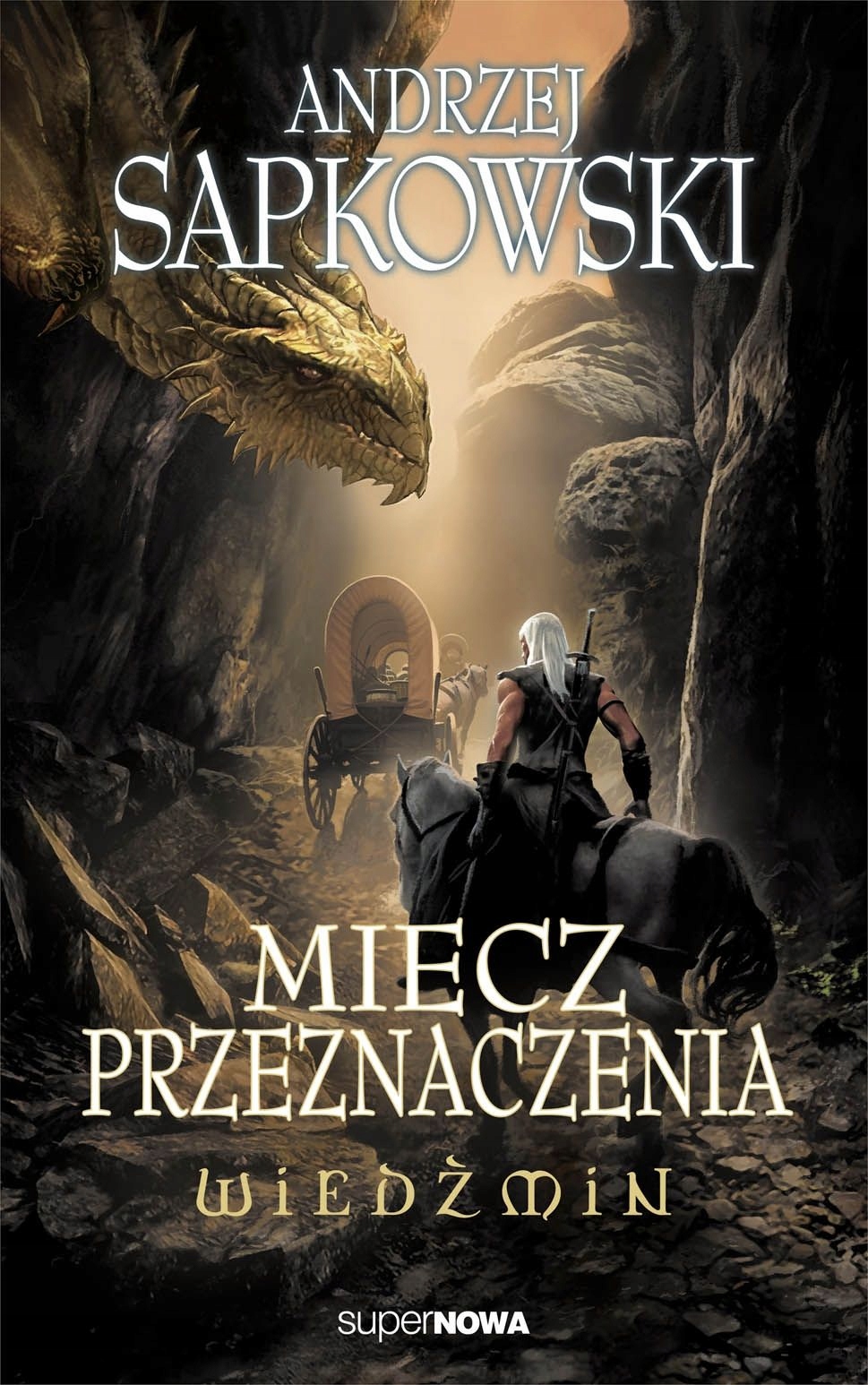 

Wiedźmin Tom 2 Miecz Przeznaczenia A. Sapkowski