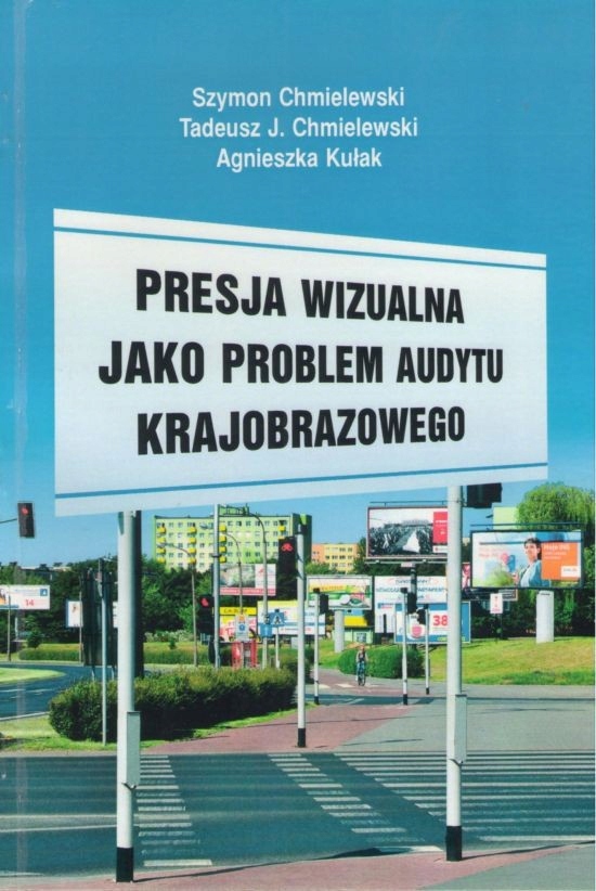Presja wizualna jako problem audytu krajobrazowego