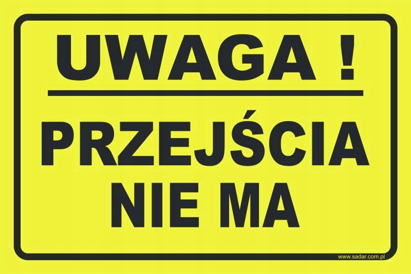 TABLICZKA Przejścia nie ma ZNAK