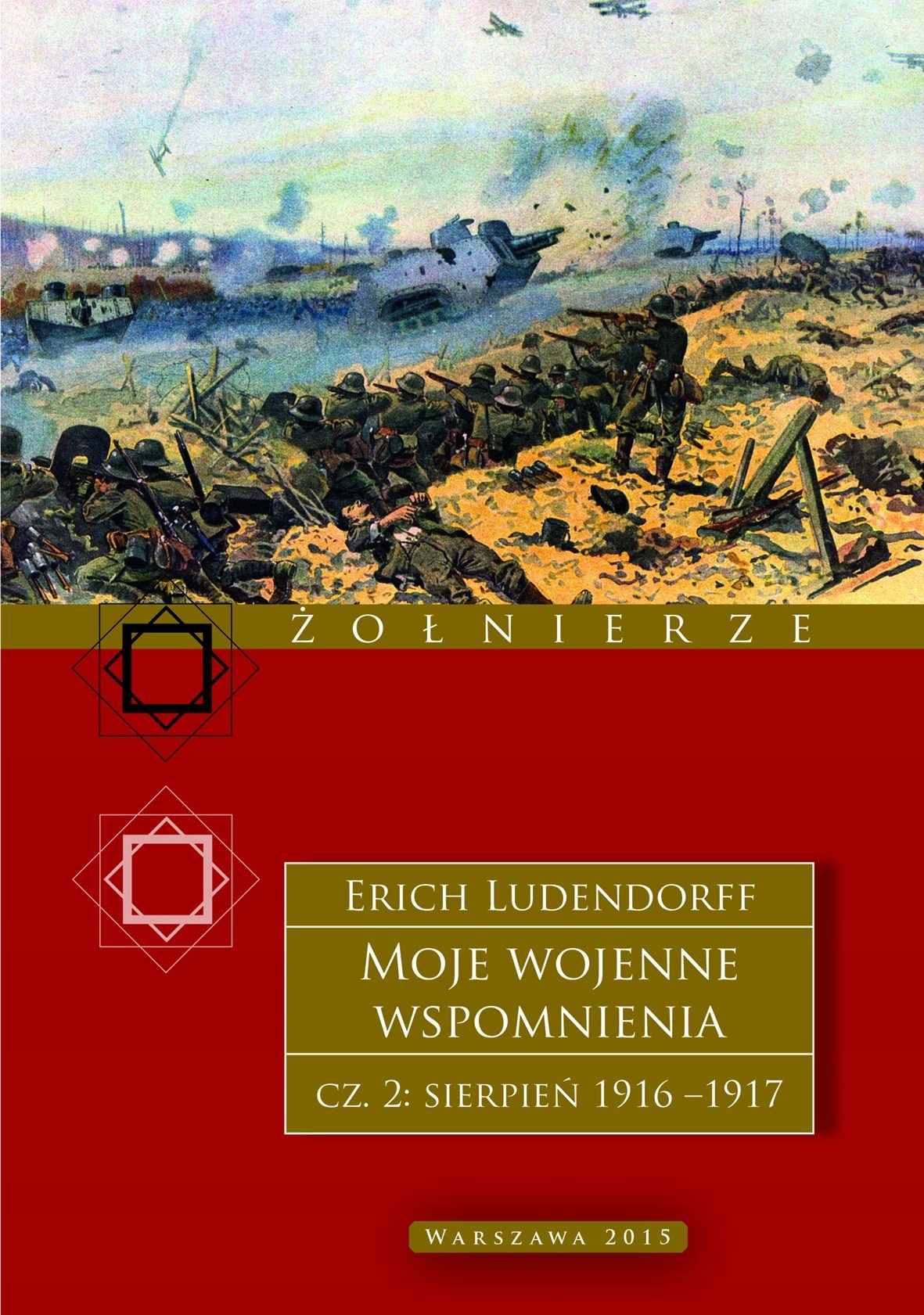 

Moje wojenne wspomnienia t. II 1916-1917