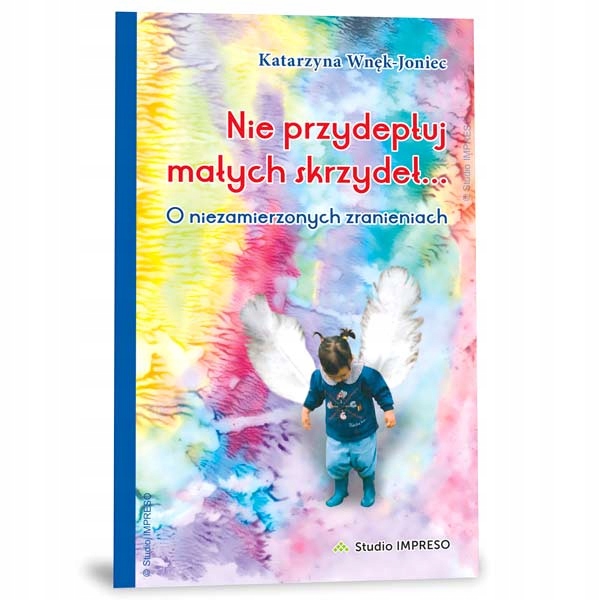 ZESTAW - 2 książki "Nie przydeptuj małych skrzydeł"