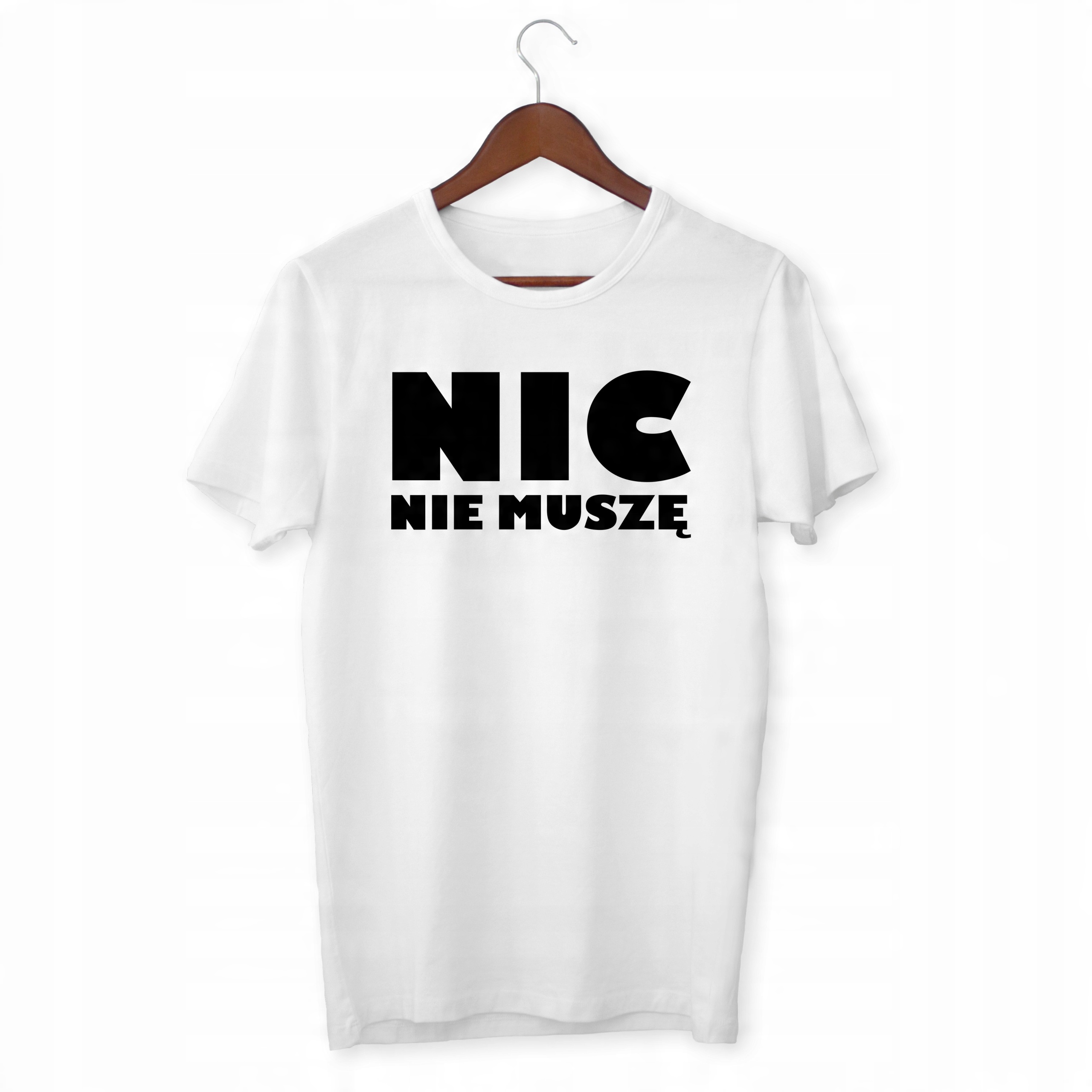 

Tshirt Damski Śmieszny Nic Nie Muszę Zabawny Hit