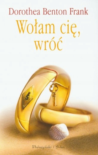 Wołam cię, wróć Dorothea Benton Frank