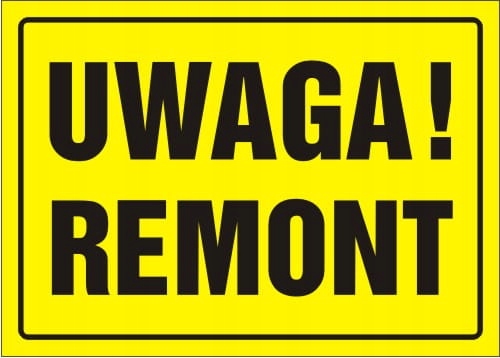 

Tabliczka informacyjna Uwaga Remont 12X22