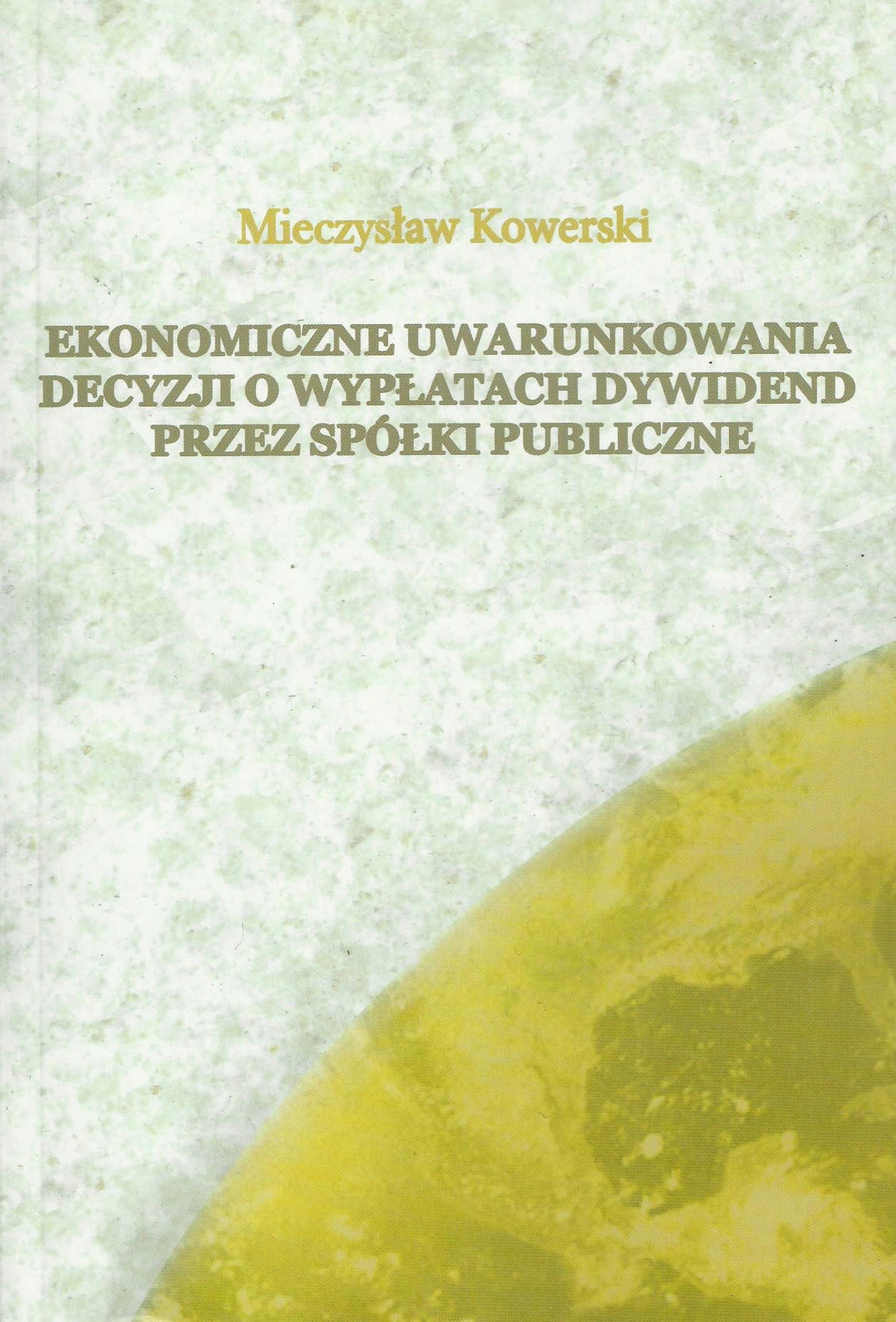 Ekonomiczne uwarunkowania decyzji o wypłatach
