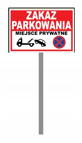 

Tabliczka Znak stelaż Zakaz parkowania 30x20 150cm