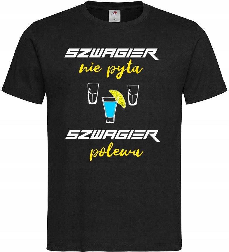 

Koszulka Szwagier Nie Pyta Szwagier Polewa Prezent