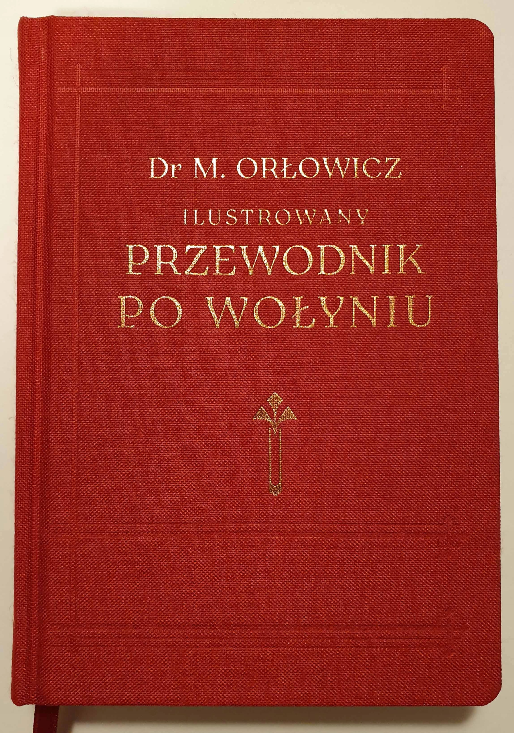 

Przewodnik Po Wołyniu 1929 Orłowicz Piękny!