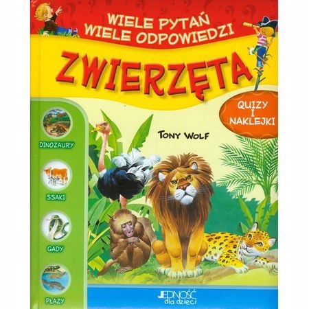 Zwierzęta Wiele pytań wiele odpowiedzi Tony Wolf Nowa