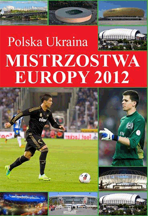 książka MISTRZOSTWA EUROPY 2012 — 2