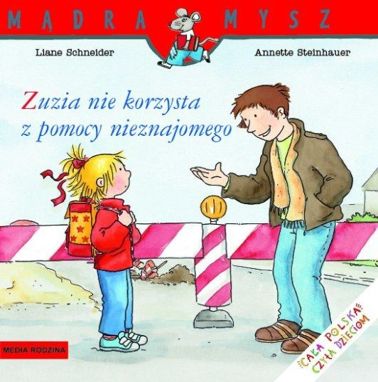

Zuzia nie korzysta w pomocy nieznajomego Schneider