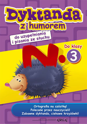 

Dyktanda z humorem do klasy 3 Marta Kurdziel Greg