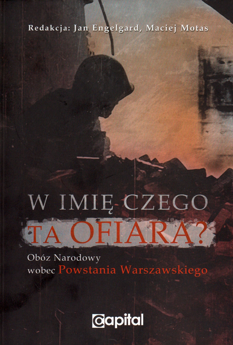 W Imię Czego Ta Ofiara? Obóz Narodowy Wobec P. Warszawskiego Jan Engelgard