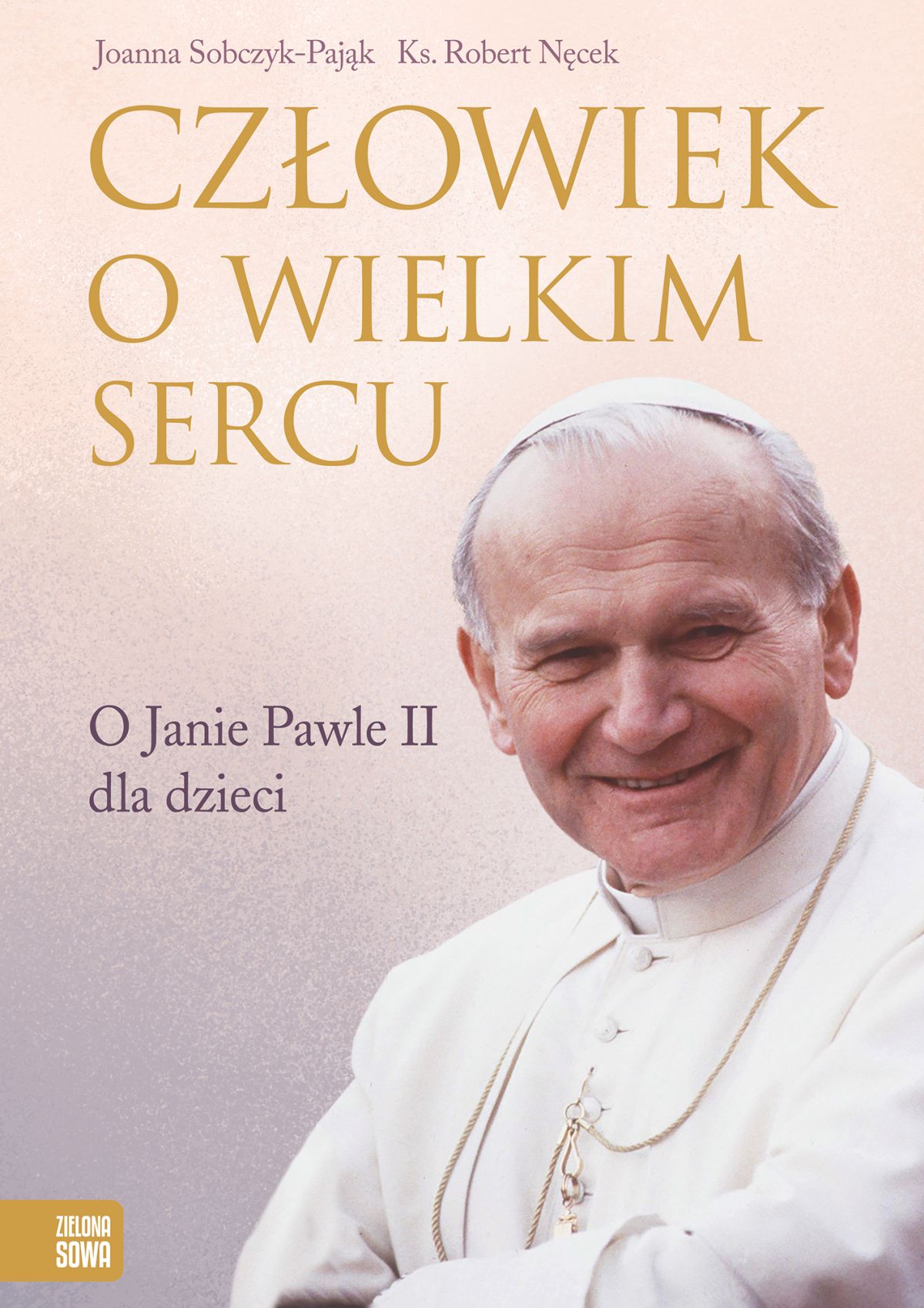 Człowiek o wielkim sercu O Janie Pawle II