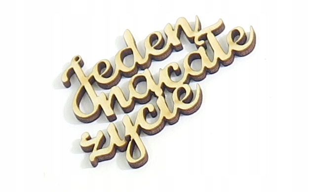 

Decoupage Sklejka Napis Jeden na całe życie SD34