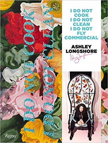Ashley Longshore I Do Not Cook, I Do Not Clean