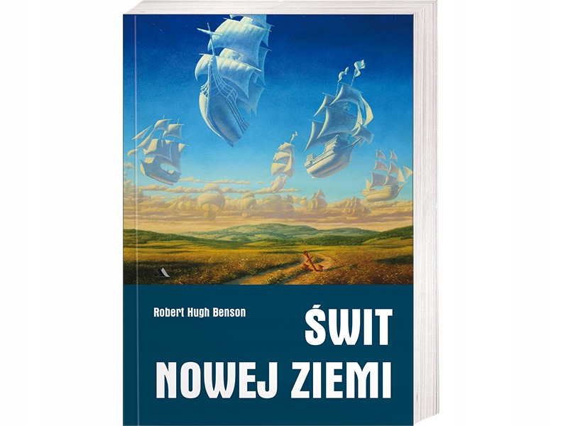 

Świt Nowej Ziemi Robert Hugh Benson