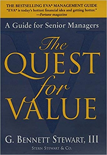 The Quest for Value G. Bennett Stewart
