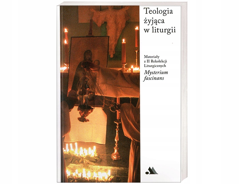 Teologia żyjąca w liturgii. Mysterium Fascinans