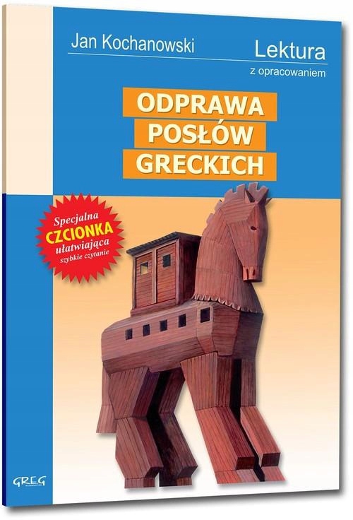 Odprawa posłów greckich Z opracowaniem Kochanowski