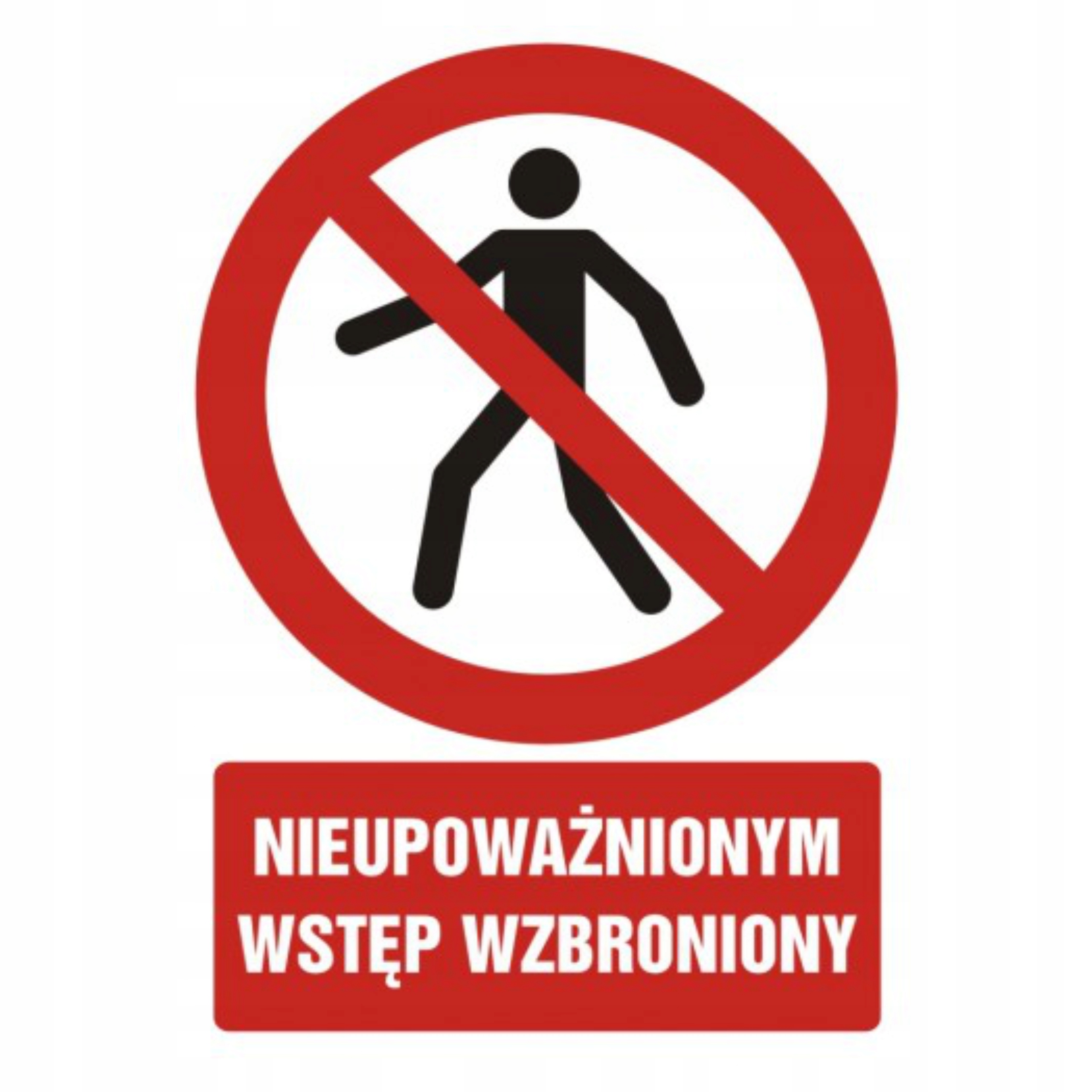 

Znak tablica Pcv Nieupoważnionym wstęp wzbroniony
