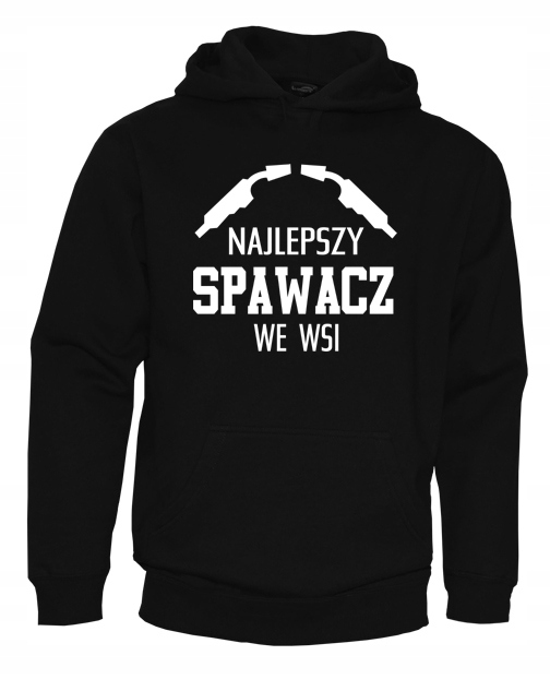 

Bluza Najlepszy spawacz we wsi, z kapturem