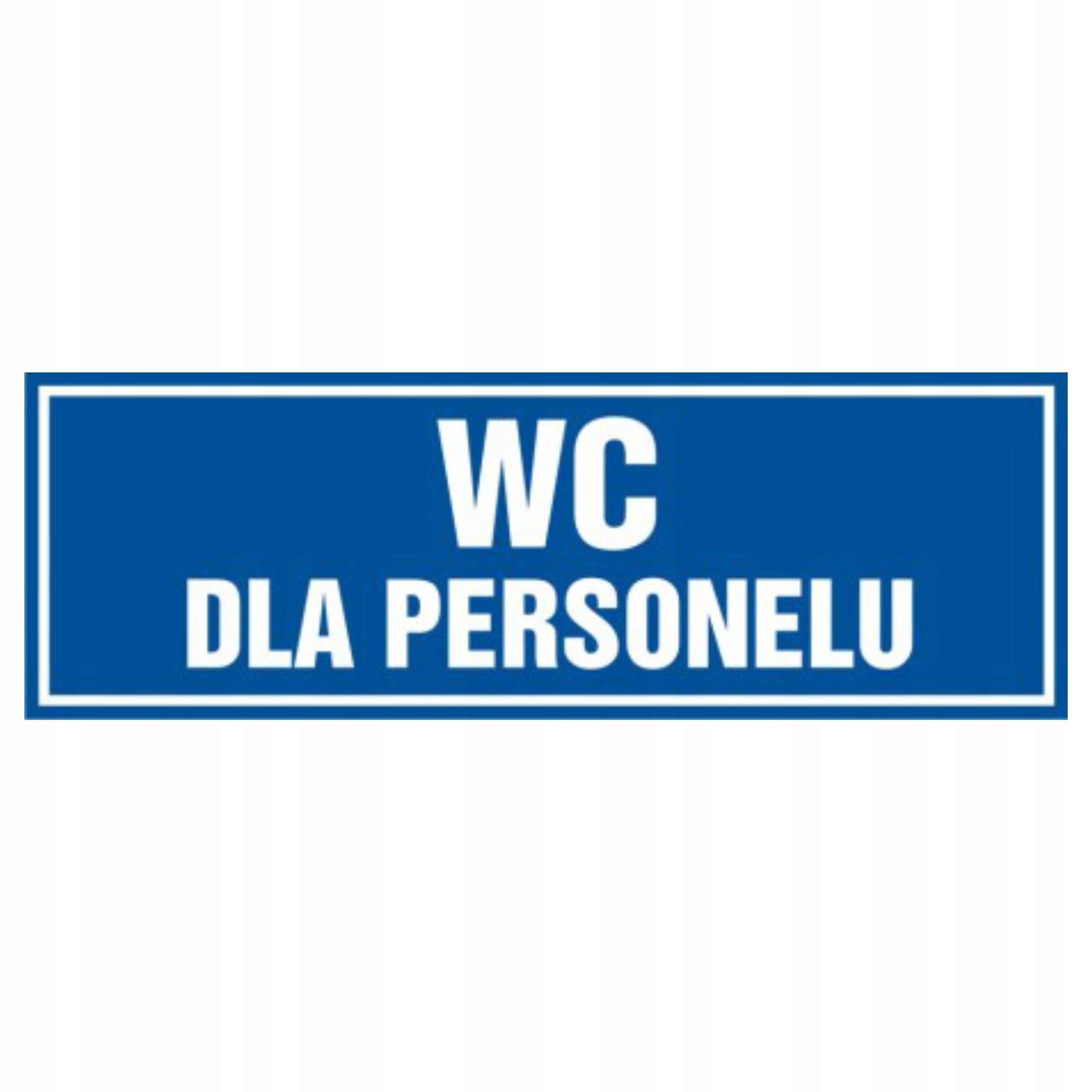 

Tablica znak tabliczka Pcv Wc dla personelu