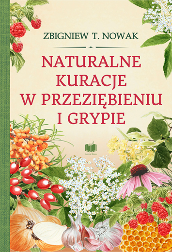

Naturalne kuracje w przeziębieniu i grypie Nowak