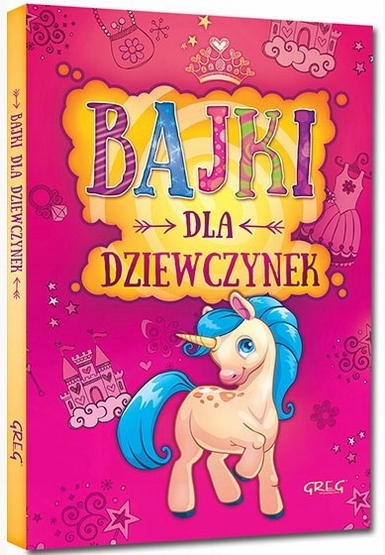 

Bajki dla dziewczynek Twarda oprawa Greg