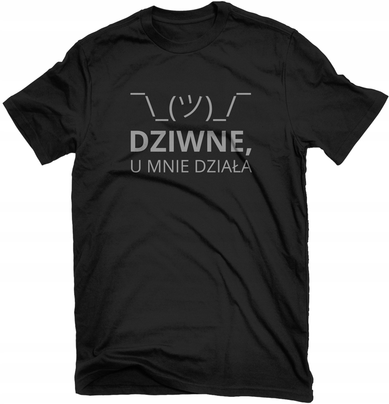 

Koszulka Dziwne, U Mnie Działa Dla Informatyka