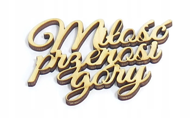 

Dekor Napis Miłość przenosi góry 71x54mm SO27