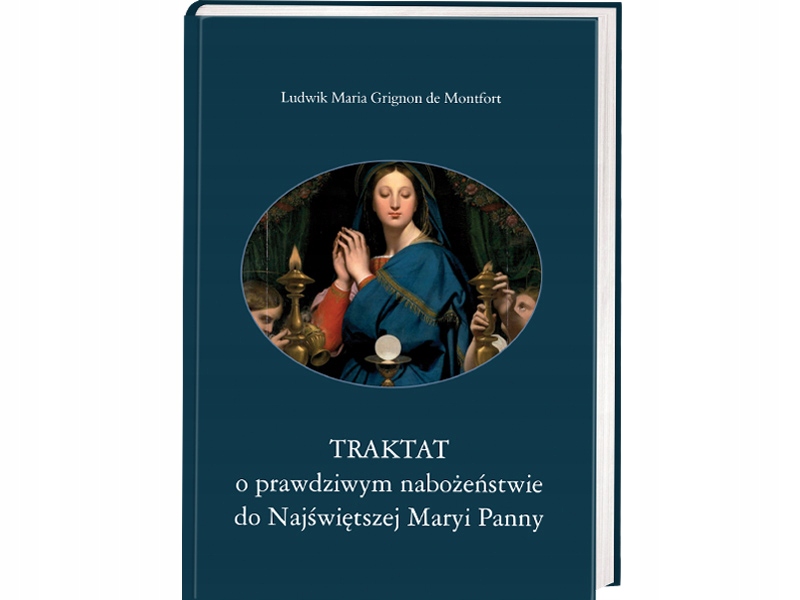 

Traktat o prawdziwym nabożeństwie do Nmp