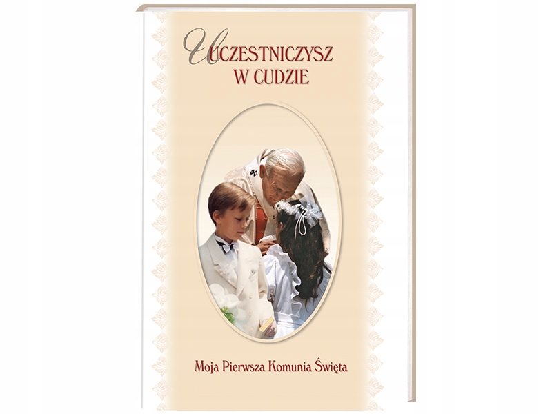 

Uczestniczysz w cudzie. Moja I Komunia Święta +DVD