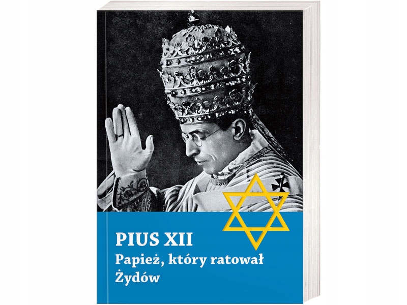 

Pius XII. Papież, który ratował Żydów