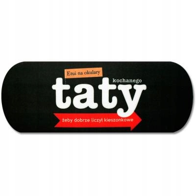 

Etui Na Okulary Kochanego Taty Żeby Dobrze ...