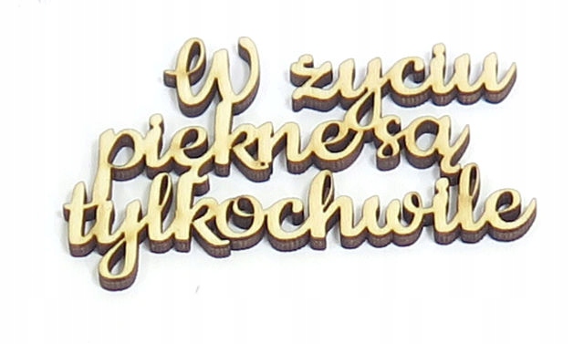 

Dekor W życiu piękne są tylko chwile 80x55mm SE44