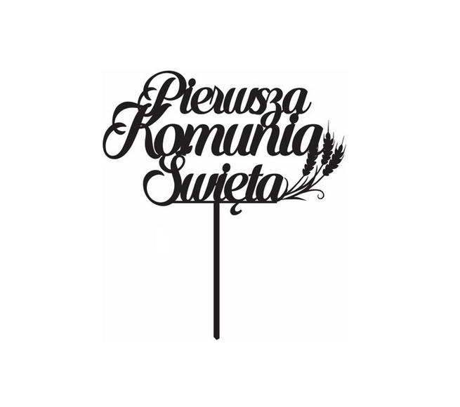 

Topper Komunia Święta Pik Dekoracja Napis TK2